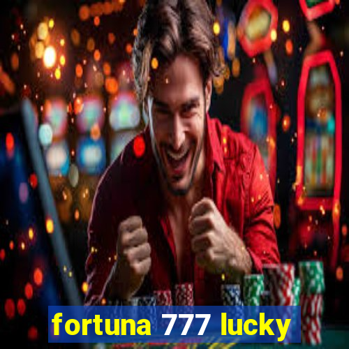 fortuna 777 lucky